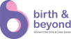 Birth and Beyond